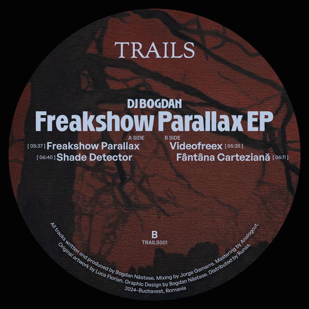 [TRAILS001] DJ Bogdan - Freakshow Parallax EP